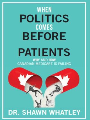 cover image of When Politics Comes Before Patients,